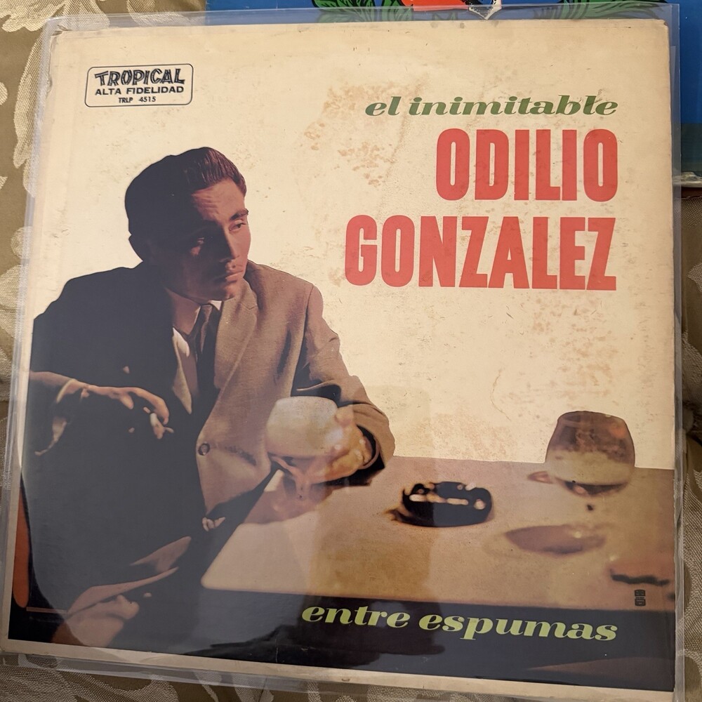 el Inimitable ODILIO GONZÁLEZ - entre Espumas LATIN LP TROPICAL RECORDS G